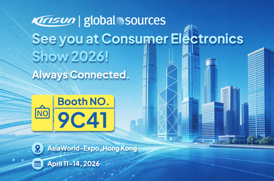Join Kirisun at the Global Sources Consumer Electronics Show 2026 in Hong Kong